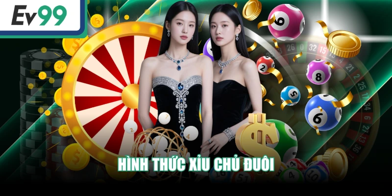 Các Loại Hình Xỉu Chủ Phổ Biến, Dễ Chơi Nhất Cho Người Mới 3 Hình thức xỉu chủ đuôi